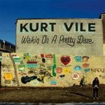 Kurt Vile - Snowflakes Are Dancing