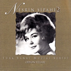 Nesrin Sipahi - Her Mevsim İçimden Gelir Geçersin