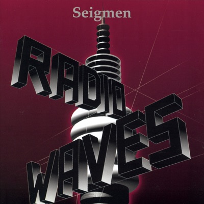 Radiowaves - Seigmen