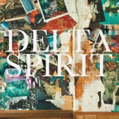 Delta Spirit - Into The Darkness