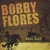 Bobby Flores - Darkness On the Face of the Earth