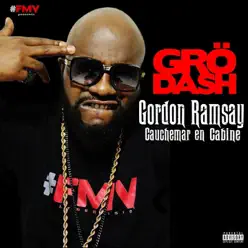 Gordon Ramsay (Cauchemar en cabine) - Single - Grodash Gordon Ramsay (Cauchemar en cabine) - Single - Grodash