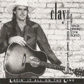 Layin' It All On the Line - Clay Blaker