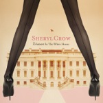 Sheryl Crow - Woman in the White House