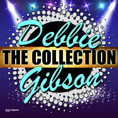 Debbie Gibson: The Collection - Debbie Gibson