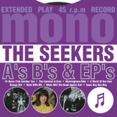 A's, B's & EP's - The Seekers