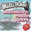Canta Con Multi Pistas 3 Grandes Alejandro, Pablo Pepe (Karaoke Versions)