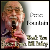 Pete Fountain - Won't You Come Home Bill Bailey