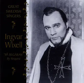 Great Swedish Singers: Ingvar Wixell (1957-1976) by Ingvar Wixell, Åke Jelving, Swedish Radio Orchestra, Swedish Radio Light Orchestra, Jerry Hogstedt, Ake Jelving and His Orchestra, Jan Eyron, Sten Frykberg, Swedish Radio Symphony Orchestra, Swedish Radio Chorus, Frieder Meschwitz, Sixten Ehrling, Busk Margit Jonsson, The Royal Orchestra, Stockholm Royal Opera Orchestra, Stockholm Royal Orchestra, Herbert Sandberg, Silvio Varviso, Dresden State Opera Orchestra & Dresden State Orchestra, members album reviews, ratings, credits