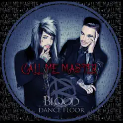 Call Me Master - Single - Blood On The Dance Floor