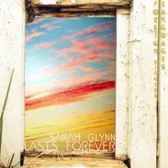 Lasts Forever - Single by Sarah Glynn album reviews, ratings, credits