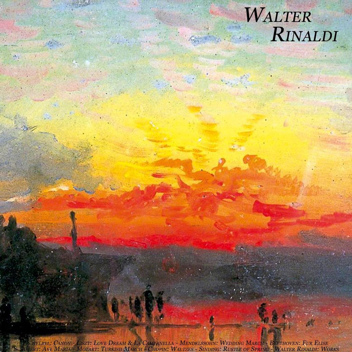 Pachelbel: Canon - Liszt: Love Dream & La Campanella - Mendelssohn: Wedding March - Beethoven: Fur Elise - Schubert: Ave Maria - Mozart: Turkish March - Chopin: Waltzes - Sinding: Rustle of Spring - Walter Rinaldi: WorksSelect a country or regionSelect a country or region