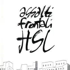 Hsl - Assalti Frontali