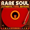 Rare Soul Authentic Vinyl Editions