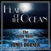 Heart of the Ocean (The Film Music of James Horner)
