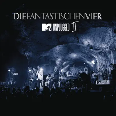 MTV Unplugged II (Deluxe Version) [Live] - Die Fantastischen Vier