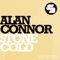 Stone Cold (Leisuregroove Remix) - Alan Connor lyrics