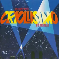 En Caracas, Vol. 2 - Dueto Criollisimo