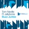 Buzz Junkie (Paul Harris Remix) [feat. Jellybone] - Tom Neville lyrics