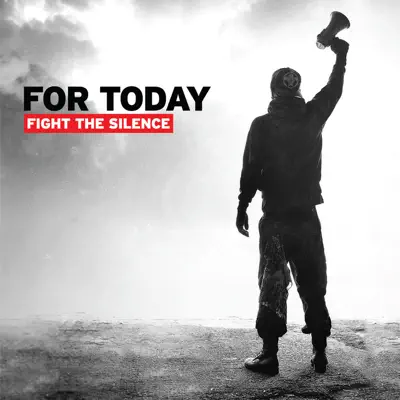 Fight the Silence - For Today