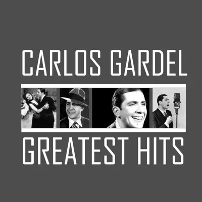 Carlos Gardel - Greatest Hits - Carlos Gardel