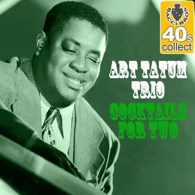 Cocktails for Two (Remastered) - Single - Art Tatum Trio
