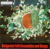 Bulgarian Folk Ensembles and Songs artwork