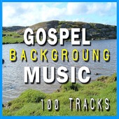Gospel Background Music (100 Tracks) artwork