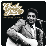 Charley Pride - Charley Pride - 40 Years of Pride artwork
