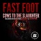 Cows to the Slaughter (Calvertron Remix) - fast foot lyrics
