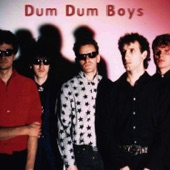 Dum Dum Boys - Some Kinda Love
