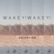 Homeland - Wakey!Wakey! lyrics