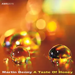 A Taste of Honey - Martin Denny A Taste of Honey - Martin Denny