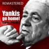 Yankis Go Home (Remastered)