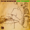 西内徹バンド/Tetsu Nishiuchi and The Band