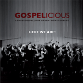 Gospelicious - Here We Are! - Landesgospelchor Baden-Württemberg