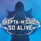So Alive (Metrik Mix) - Skepta & N-Dubz lyrics