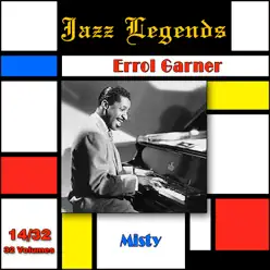 Jazz Legends (Légendes du Jazz), Vol. 14/32: Erroll Garner - Misty - Erroll Garner Jazz Legends (Légendes du Jazz), Vol. 14/32: Erroll Garner - Misty - Erroll Garner