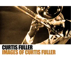 Images of Curtis Fuller - Curtis Fuller Images of Curtis Fuller - Curtis Fuller
