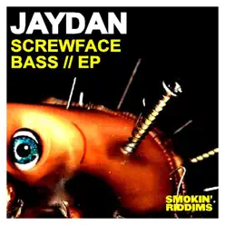 Screwface Bass - EP - Jaydan Screwface Bass - EP - Jaydan