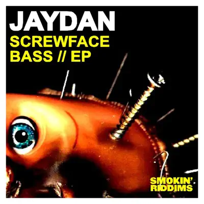 Screwface Bass - EP - Jaydan