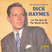 The Golden Years of Dick Haymes- Let the Rest of the World Go By artwork