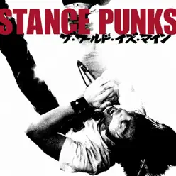 The World Is Mine - Stance Punks