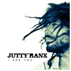 Jutty Ranx - I See You (Radio Edit)