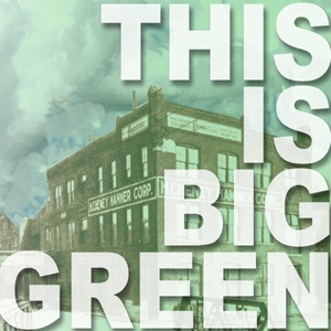 This is Big Green - July 2019