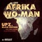 Afrika Wo-Man (feat. Theo Lawson) - UPZ lyrics