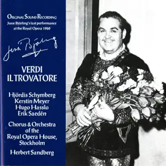 Il trovatore, Act IV Scene 1: Mira, di acerbe lagrime … Vivra! Contende il giubilo (Leonora, Conte) by Stockholm Royal Opera Orchestra, Ingeborg Kjellgren, Hjordis Schymberg, Jussi Björling, Hugo Hasslo, Olle Sivall, Stockholm Royal Opera Chorus, Erik Saeden, Kerstin Meyer, Sture Ingebretzen, Herbert Sandberg & Bertil Alstergård song reviws