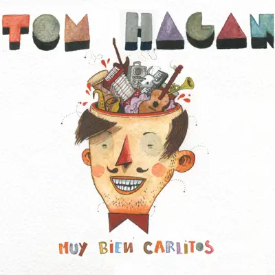 Muy Bien Carlitos - Tom Hagan