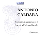 Caldara: Sounate da camera, Op. 2 & Cello Sonatas artwork