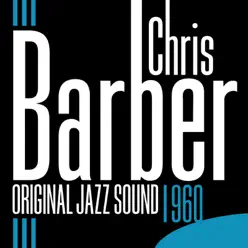 Original Jazz Sound: 1960 - Chris Barber Original Jazz Sound: 1960 - Chris Barber